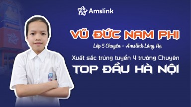 VŨ ĐỨC NAM PHI XUẤT SẮC TRÚNG TUYỂN 4 TRƯỜNG CHUYÊN TOP ĐẦU HÀ NỘI